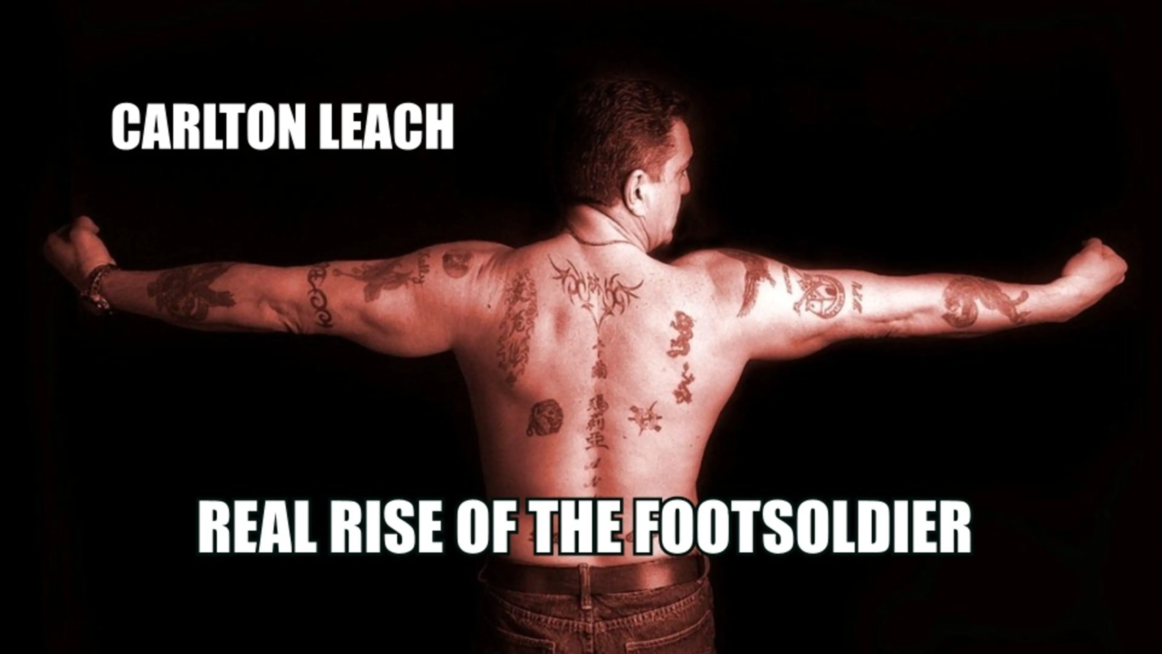 Carlton Leach: Real Rise of the Footsoldier poster